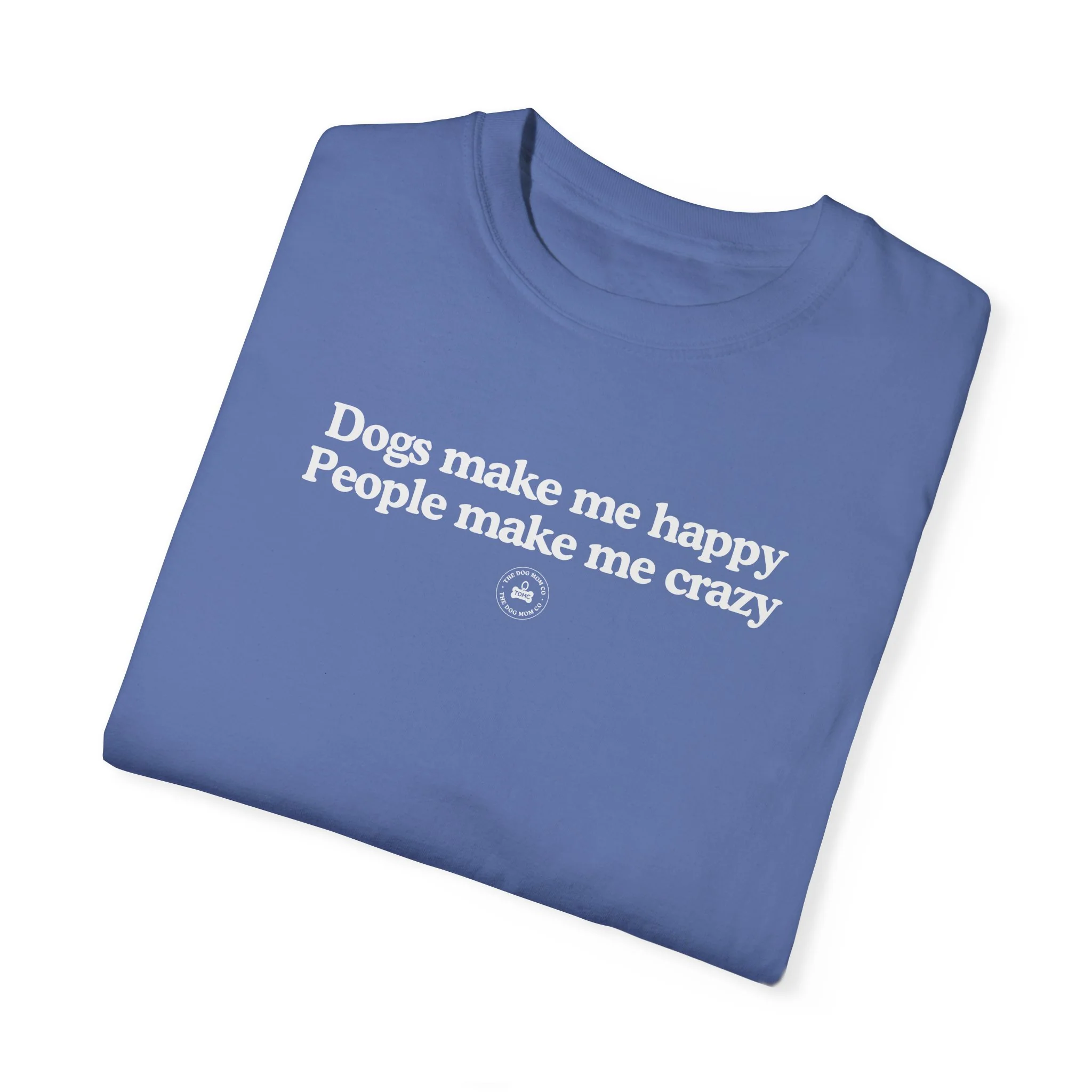 Dogs Make Me Happy Tee