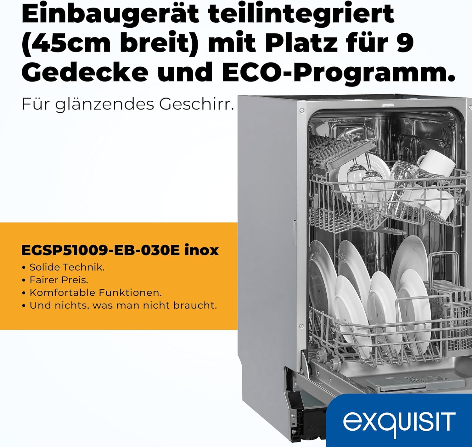 Exquisit Geschirrspüler, Spülmaschine, 45 cm Breite, Teilintegriert, 9 Maßgedecke, 9 Liter, Startzeitvorwahl, ECO-Modus, Geschirrspüler 45 cm, EGSP51009-EB-030E inox